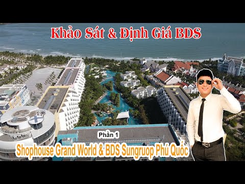 Sieu Dep So Sanh Grand World va BDS Sun Group Phu Quoc